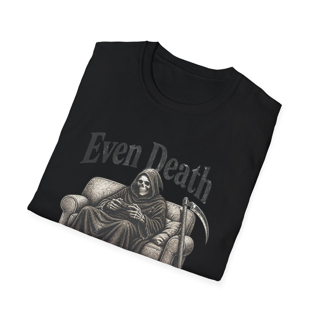 Even Death Needs a Break