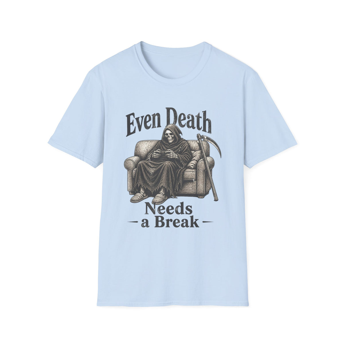 Even Death Needs a Break