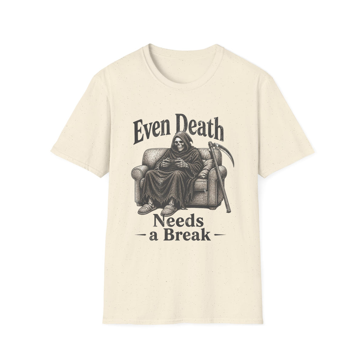 Even Death Needs a Break