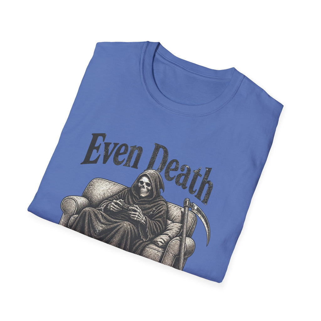Even Death Needs a Break